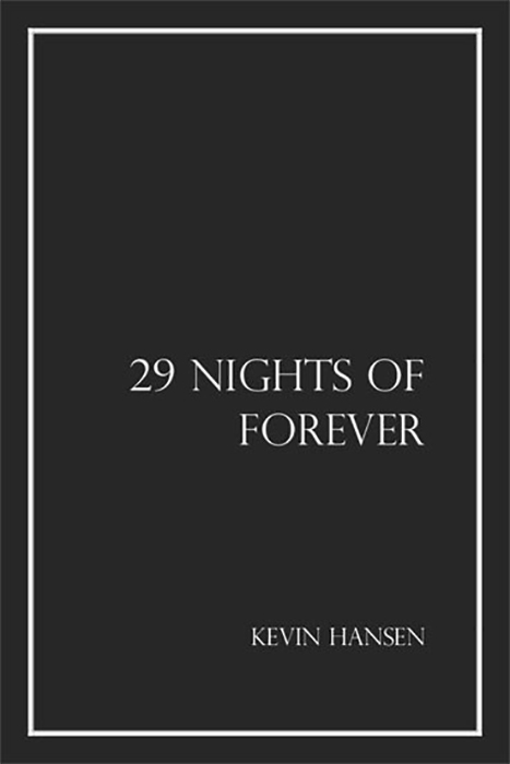 29 Nights of Forever | Author Kevin Hansen | Boise, ID