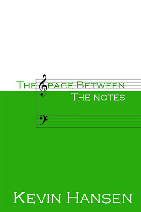 The Pace Between the Notes | Author Kevin Hansen | Boise, ID